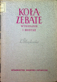Koła zębate wykonanie i montaż Tom II