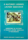 O Kulturze Ludowej Lachów Sądeckich