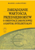 Zarządzanie wartością przedsiębiorstw o orientacji jakościowej a kapitał intelektualny