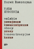 Mała zbrodnia. Polskie obozy koncentracyjne