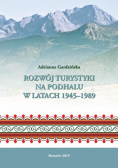 Rozwój turystyki na podhalu w latach 1945 1989