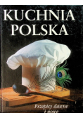Kuchnia polska Przepisy dawne i nowe