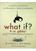 What if  A co gdyby