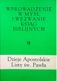Wprowadzenie w myśl i wezwanie ksiąg biblijnych Tom 9 Dzieje Apostolskie Listy św Pawła