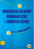 Neurofizjologiczne metody usprawniania dzieci z zaburzeniami rozwoju