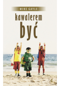Kawalerem być