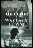 Ałe głach! Wszyscy równi