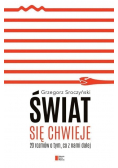 Świat się chwieje 20 rozmów o tym co z nami dalej