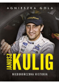 Janusz Kulig Niedokończona historia