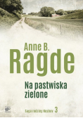 Saga rodziny Neshov Tom 3 Na pastwiska zielone