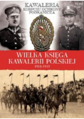 Wielka Księga Kawalerii Polskiej 1918 - 1939 Tom 57 Kawaleria korpusu ochrony pogranicza