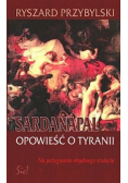Sardanapal Opowieść o tyranii