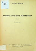 Antologia literaturty patrystycznej Tom 1