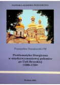 Problematyka liturgiczna w międzywyznaniowej polemice