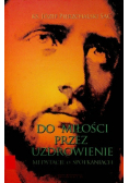 Do miłości przez uzdrowienie