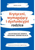 Krytyczni wymagający i dysfunkcyjni rodzice