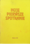 Moje pierwsze spotkanie