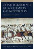 Literary Research and the Anglo-Saxon and Medieval Eras