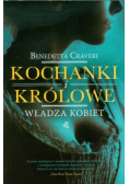 Kochanki i królowe Władza kobiet