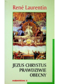 Jezus Chrystus prawdziwie obecny