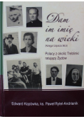 Dam im imię na wieki