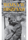 Wojna w Hiszpanii Reportaż z głębi kraju