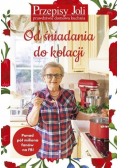 Przepisy Joli Od śniadania do kolacji