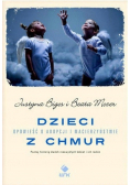 Dzieci z chmur Opowieść o adopcji i macierzyństwie
