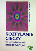 Rozpylanie cieczy w urządzeniach energetycznych