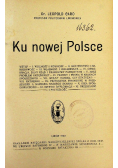 Ku nowej Polsce 1923 r.