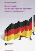 Niemiecki model Społecznej Gospodarki Rynkowej perspektywa rynku pracy