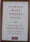 Co będzie miara twojego życia