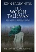 The Woken Talisman