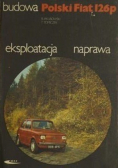 Fiat 126p budowa eksploatacja naprawa