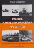 Polska Kawaleria Pancerna XX wieku