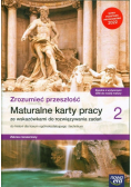 Zrozumieć przeszłość Część 2 Maturalne karty pracy Historia