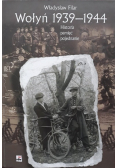 Wołyń 1939 - 1944 Historia pamięć pojednanie