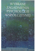 Wybrane zagadnienia psychologii współczesnej