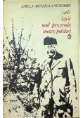 Całe życie nad przyrodą  mowy polskiej