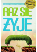 Raz się żyje