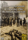 Z Twierdzy Piła do rosyjskiej niewoli