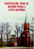Kościelne dzieje Kłobii Małej czyli Kłóbki