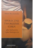 Społeczne tworzenie ciała Płeć kulturowa i pleć biologiczna