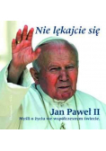 Nie lękajcie się myśli o życiu we współczesnym