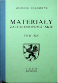 Materiały zachodniopomorskie Tom XLV