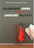 Diabelski anioł czy anielski diabeł?