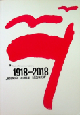 1918 - 2018 Wolność kocham i rozumiem