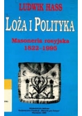 Loża i polityka : masoneria rosyjska 1822-1995, t. I