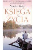 Księga życia Jak odnaleźć w sobie odwagę i nadzieję a w życiu szczęście
