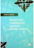 Numeryczne modelowanie procesów obróbki cieplnej